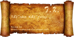 Tüske Károly névjegykártya